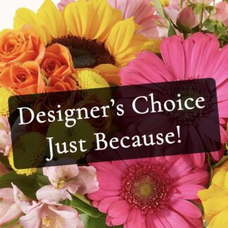 Designer's Choice Just Because Bouquet