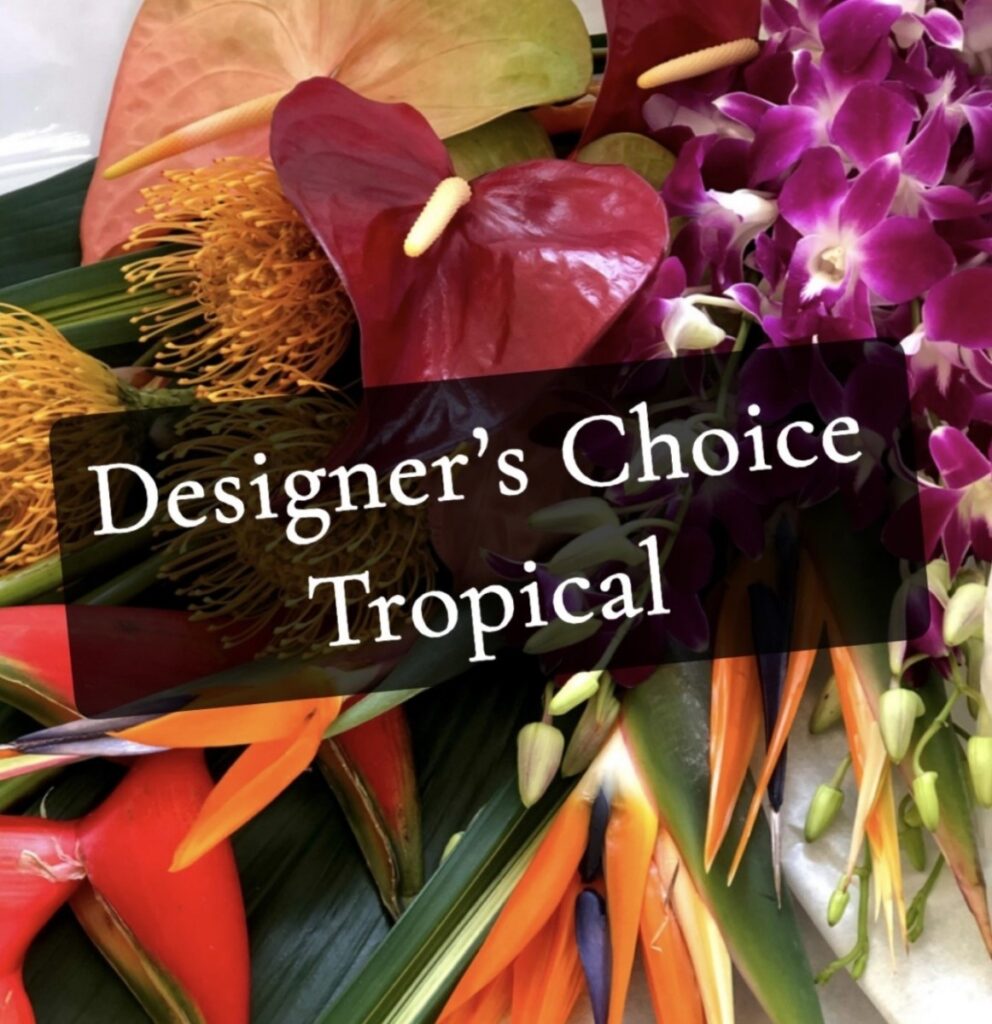Tropical Arrangement Designers Choice