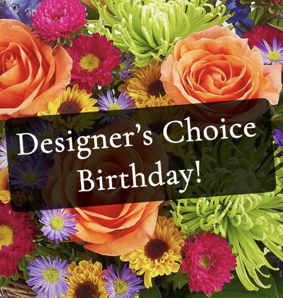 Designer's Choice Birthday Bouquet