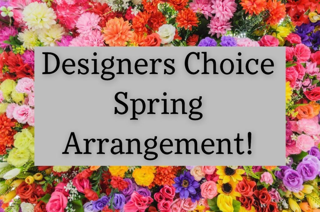 Designers Choice Spring Arrangement
