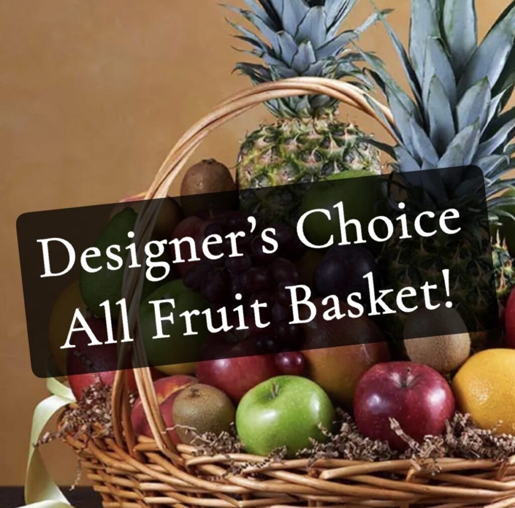 Designer's Choice All Fruit Basket