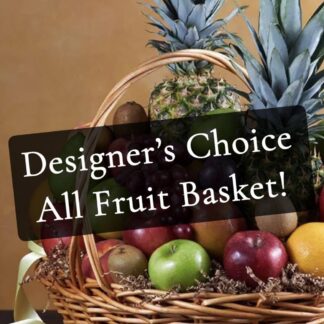 Designer's Choice All Fruit Basket