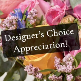 Designer's Choice Appreciation Bouquet