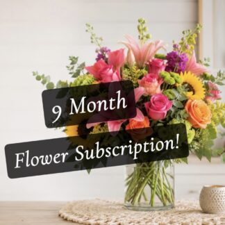 9 Month Flower Subscription